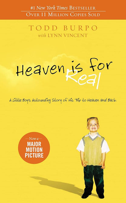 Heaven is for Real: A Little Boy's Astounding Story of His Trip to Heaven and Back - The Bookstore