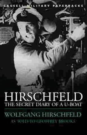 Hirschfeld: The Secret Diary Of A U - Boat - The Bookstore