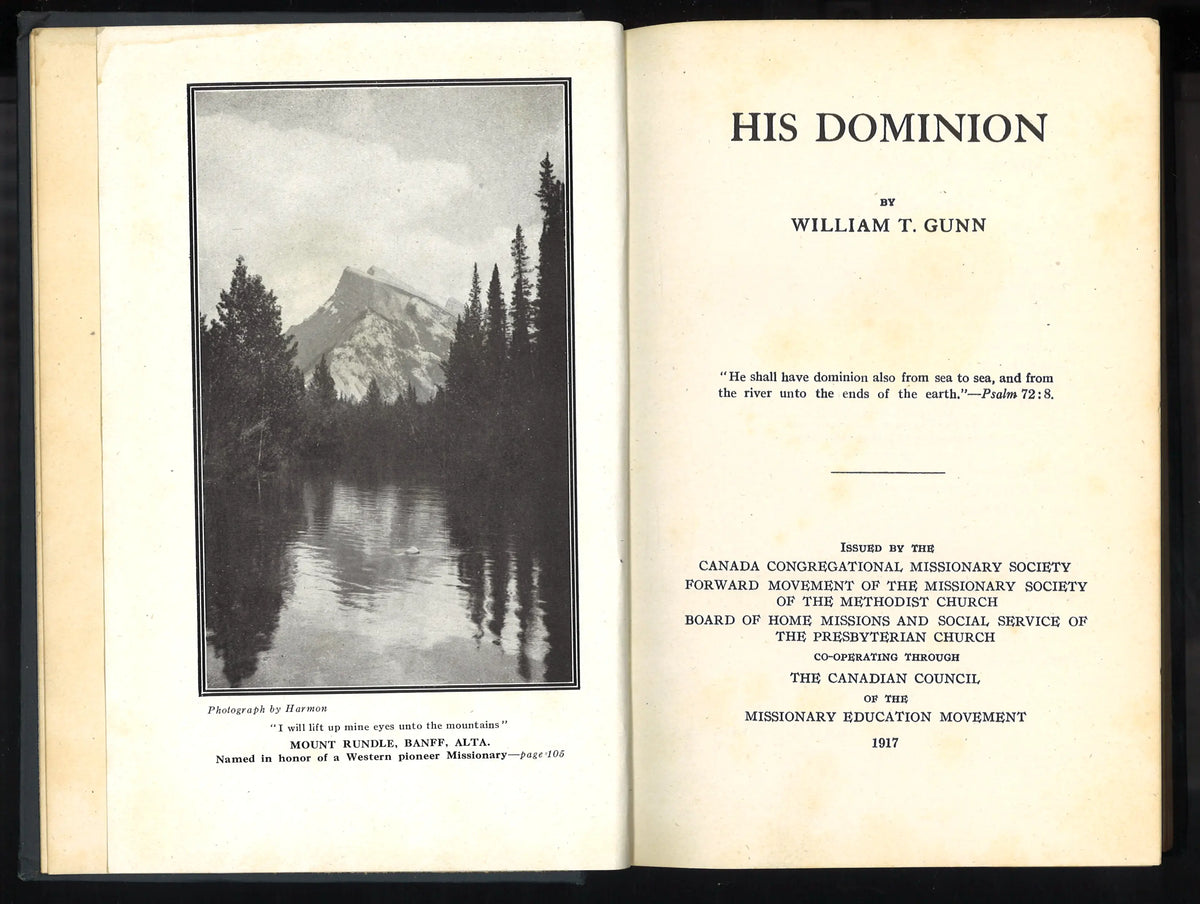 His Dominion by William T. Gunn | 1917 Canadian Hardcover | Original Fold-Out Map