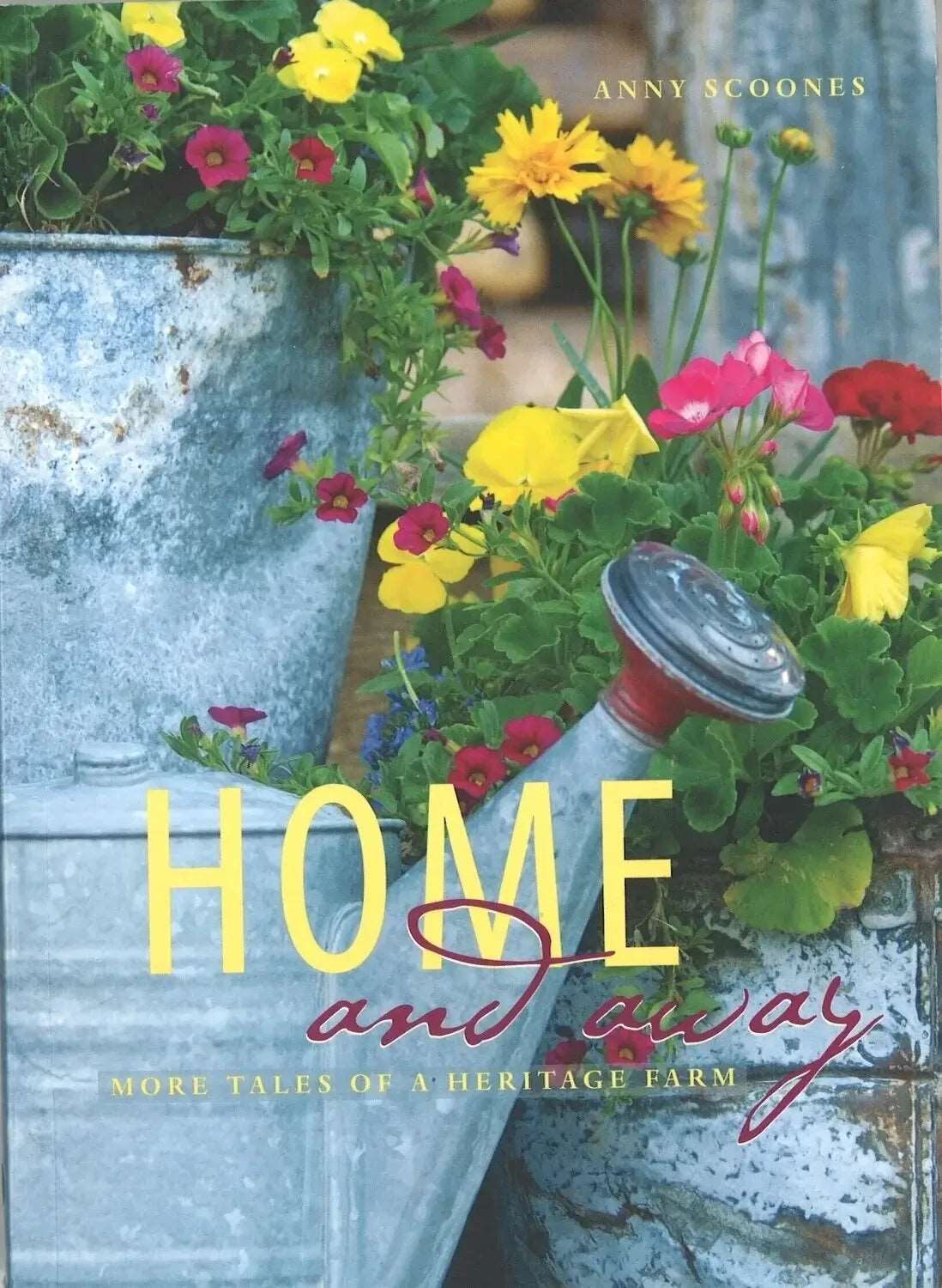 Home and Away : More Tales of a Heritage Farm by Anny Scoones - The Bookstore
