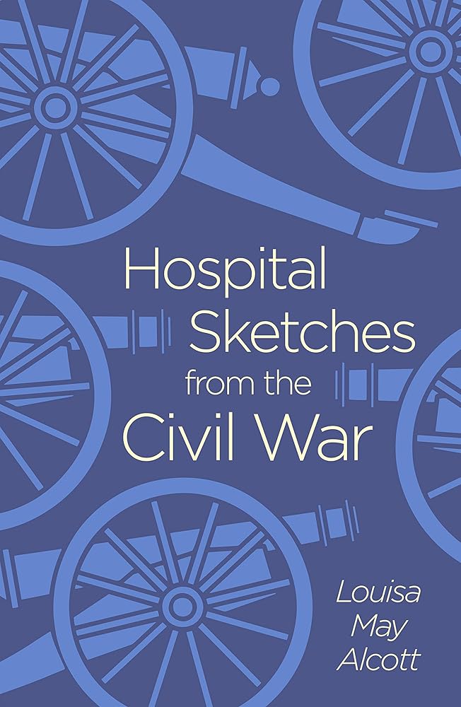 Hospital Sketches from the Civil War - The Bookstore