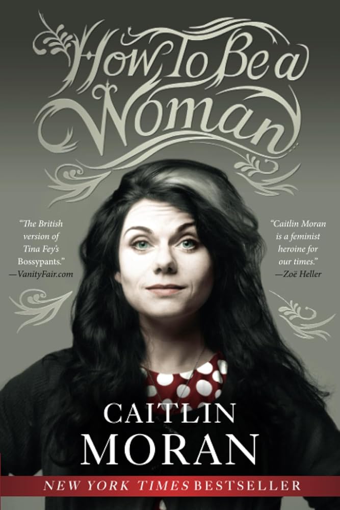 How to Be a Woman - The Bookstore