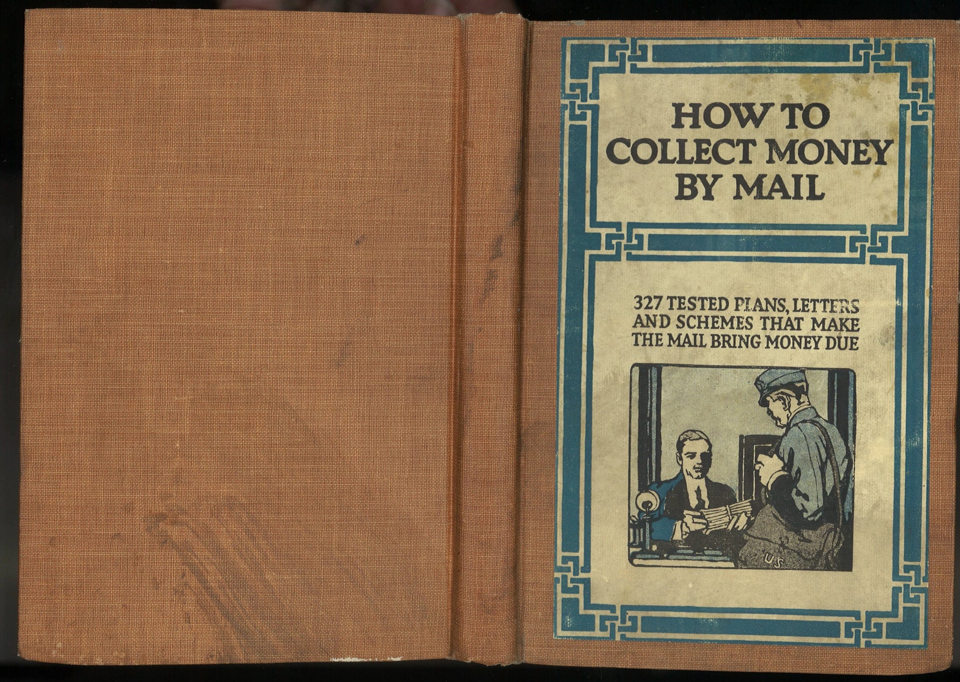 How To Collect Money By Mail: 327 Testes Plans, Letters and Schemes That Make The Mail Bring Mondy Due - The Bookstore