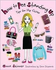 How to Pee Standing Up: Tips for Hip Chicks - The Bookstore