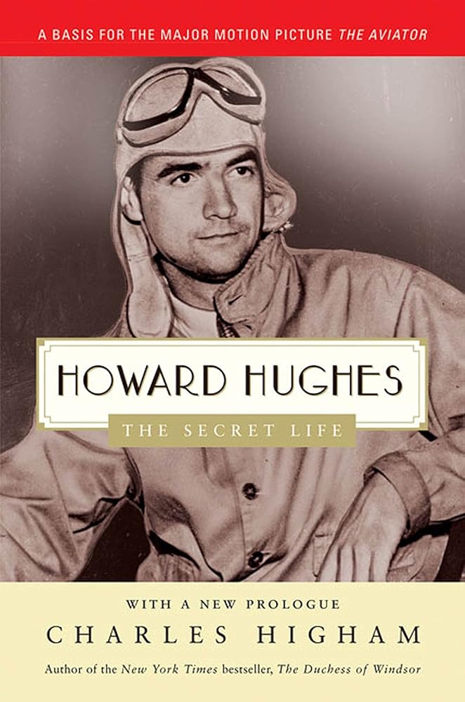Howard Hughes: The Secret Life Charles Higham