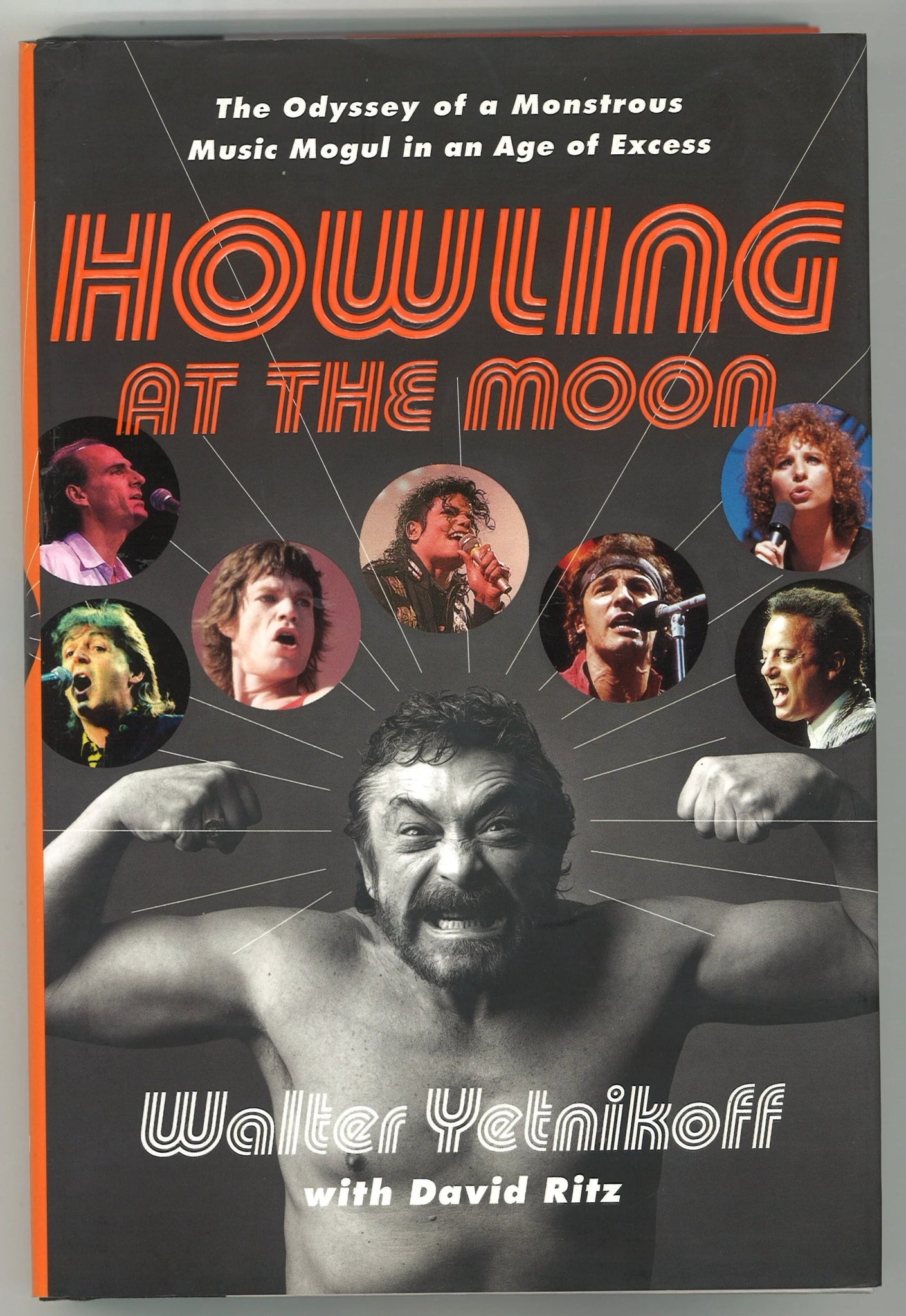 Howling at the Moon: The Odyssey of a Monstrous Music Mogul in an Age of Excess - The Bookstore