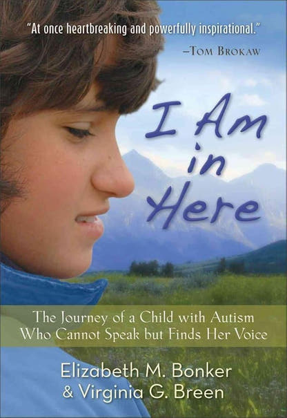 I Am In Here: The Journey of a Child with Autism Who Cannot Speak But Finds Her Voice - The Bookstore