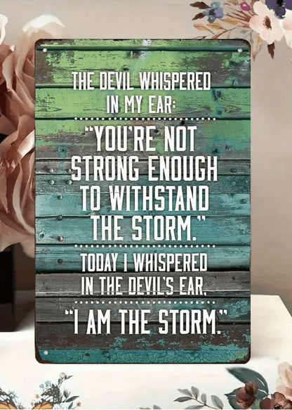 I Am The Storm Metal Wall Sign - Inspirational Quote Decor - The Bookstore