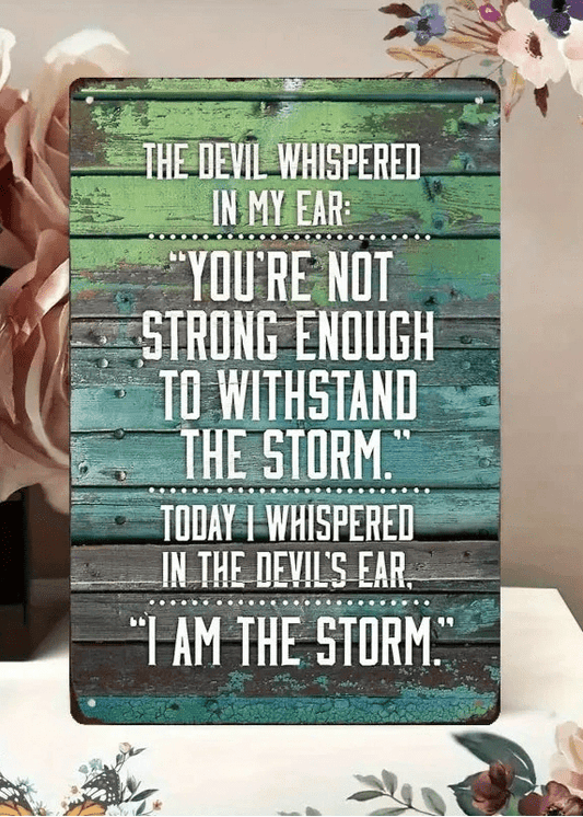 I Am The Storm Metal Wall Sign - Inspirational Quote Decor - The Bookstore