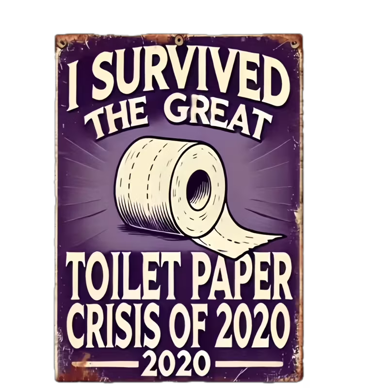 I Survived the Great Toilet Paper Crisis of 2020  -  Wooden Sign
