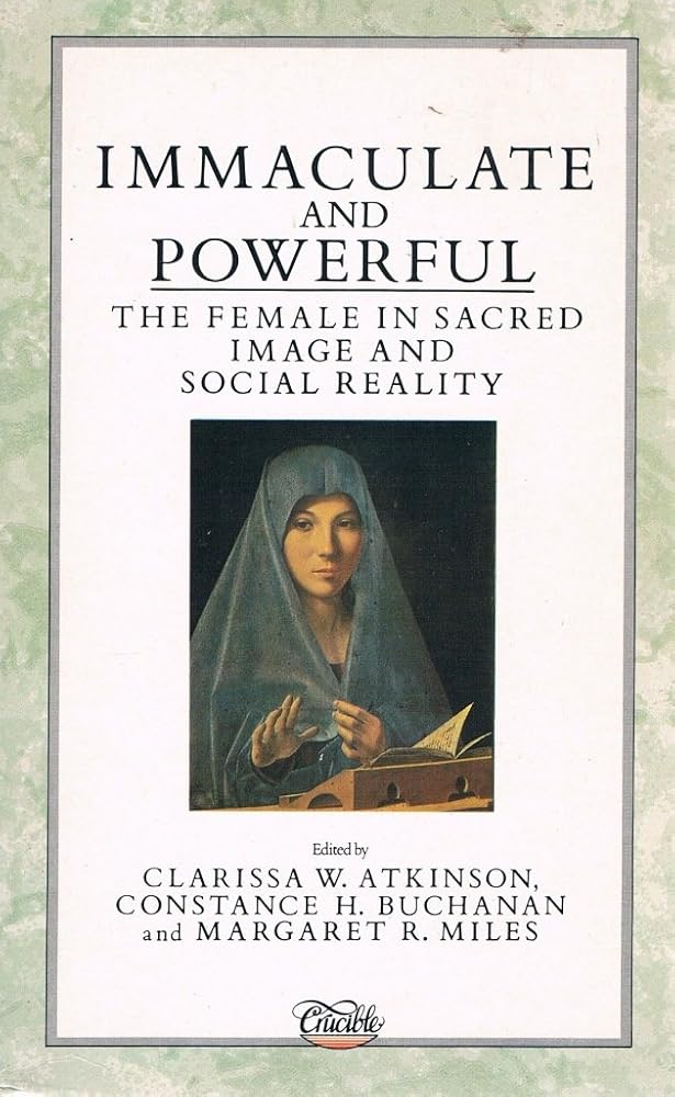 Immaculate and Powerful: The Female in Sacred Image and Social Reality - The Bookstore