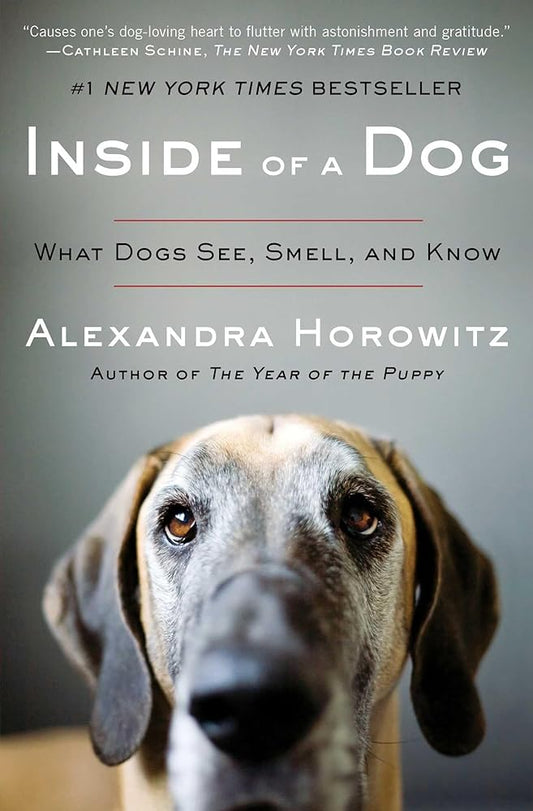 Inside of a Dog: What Dogs See, Smell, and Know - The Bookstore