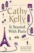 It Started With Paris by Cathy Kelly - The Bookstore