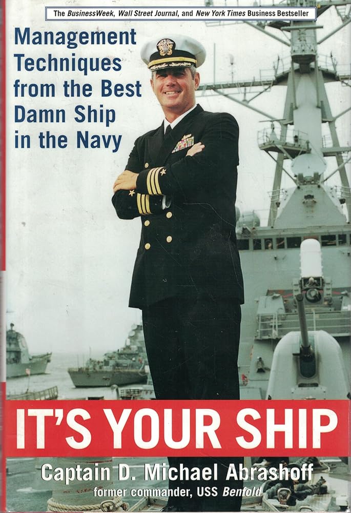 It's Your Ship: Management Techniques from the Best Damn Ship in the Navy - The Bookstore