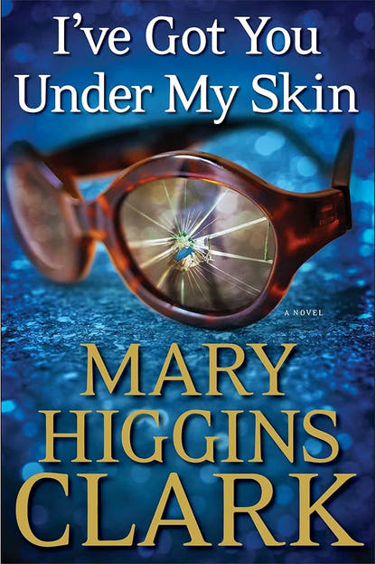 I've Got You Under My Skin by Mary Higgins Clark - The Bookstore
