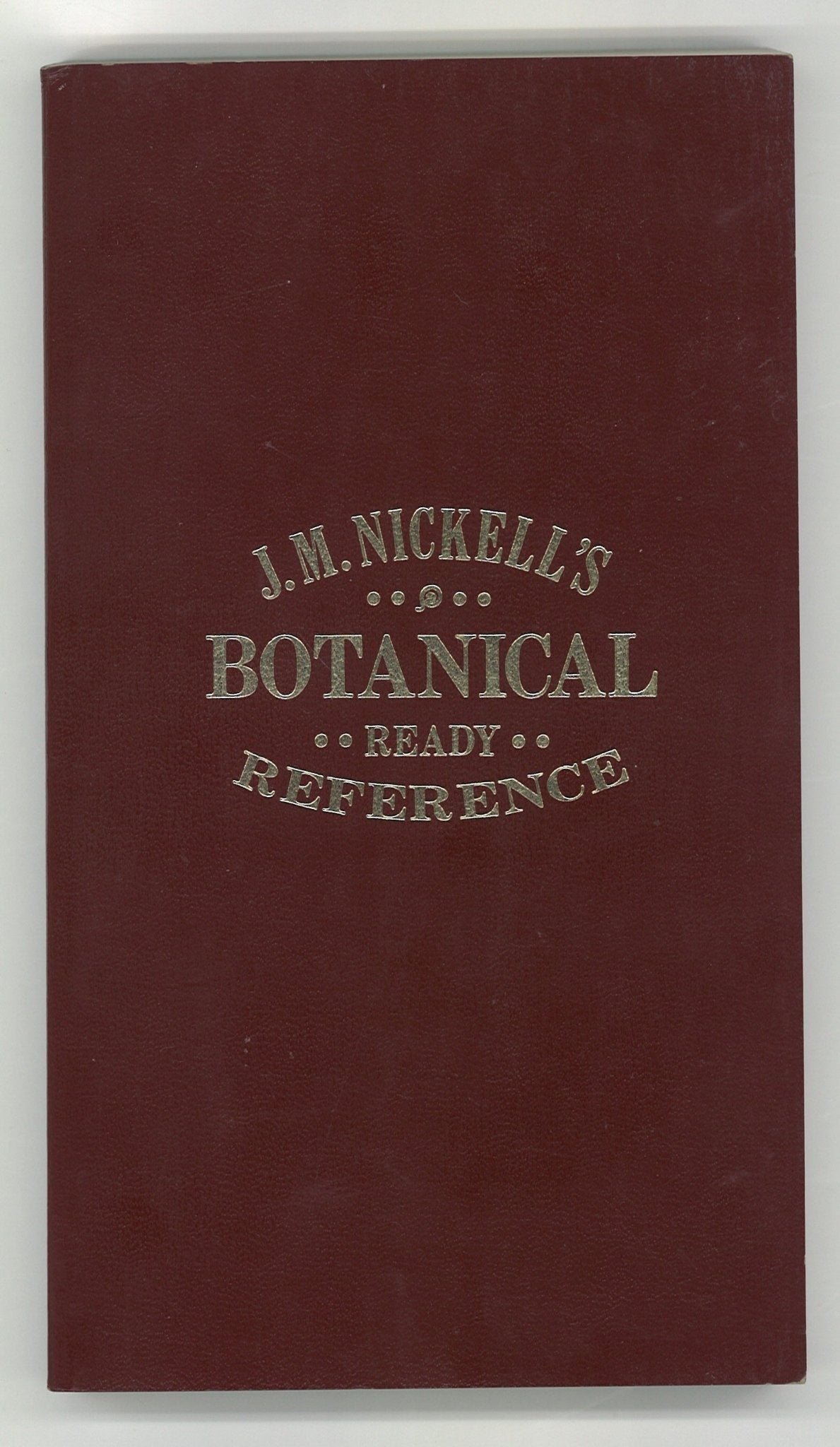 J. M. Nickell's Botanical Ready Reference - The Bookstore