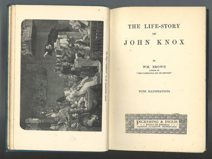 John Knox : The Life Story of John Knox