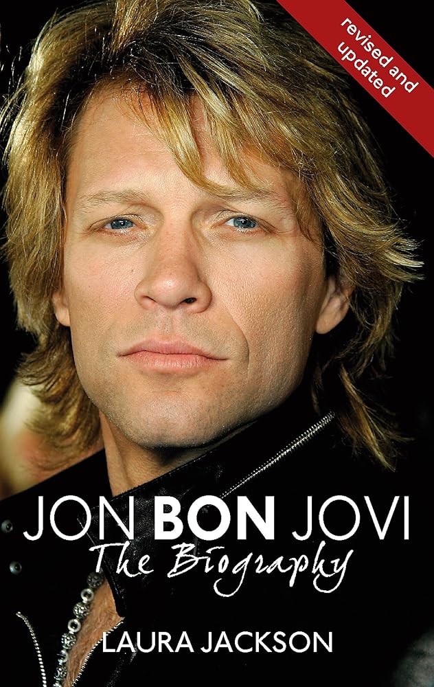 Jon Bon Jovi (Revised and Updated Edition) Laura Jackson