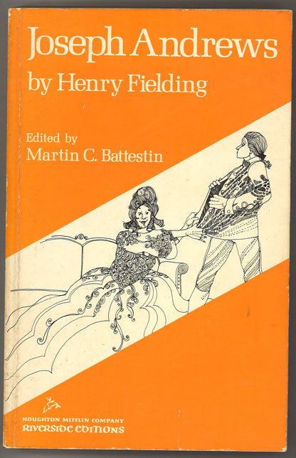 Joseph Andrews by Henry Fielding, Edited by Martin C. Battestin