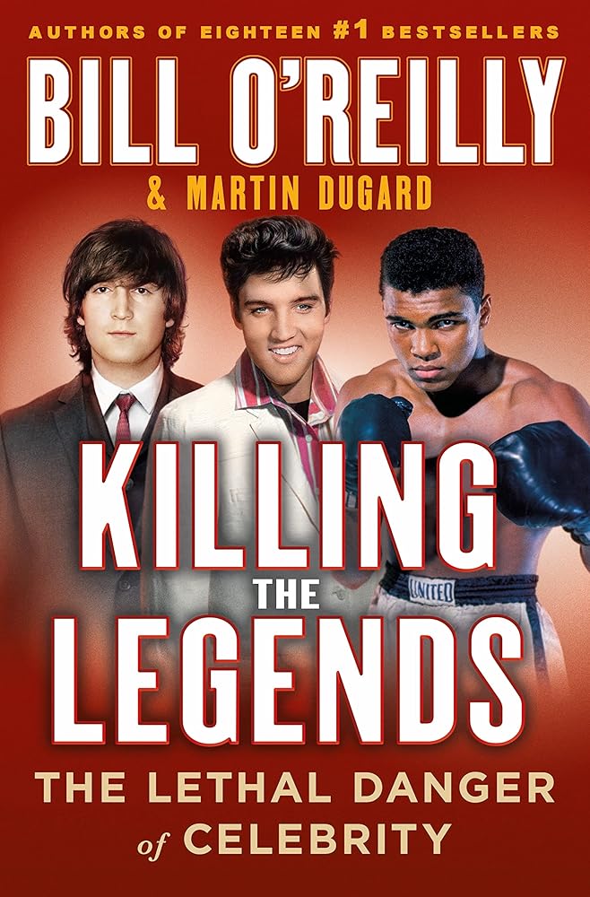 Killing the Legends: The Lethal Danger of Celebrity - The Bookstore