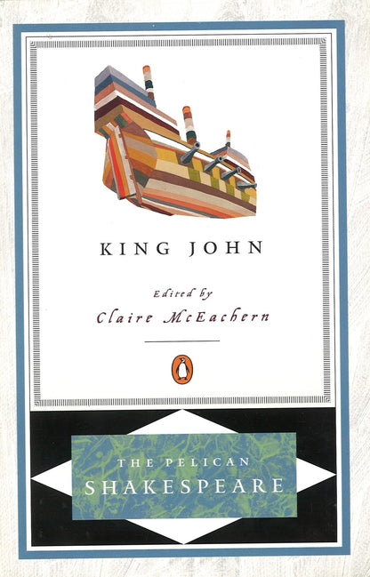 King John (The Pelican Shakespeare) - The Bookstore