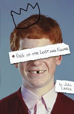 King of the Lost and Found by John Lekich - The Bookstore