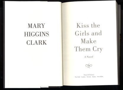 Kiss the Girls and Make Them Cry: A Novel