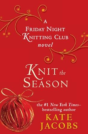 Knit the Season: A Friday Night Knitting Club Novel - The Bookstore