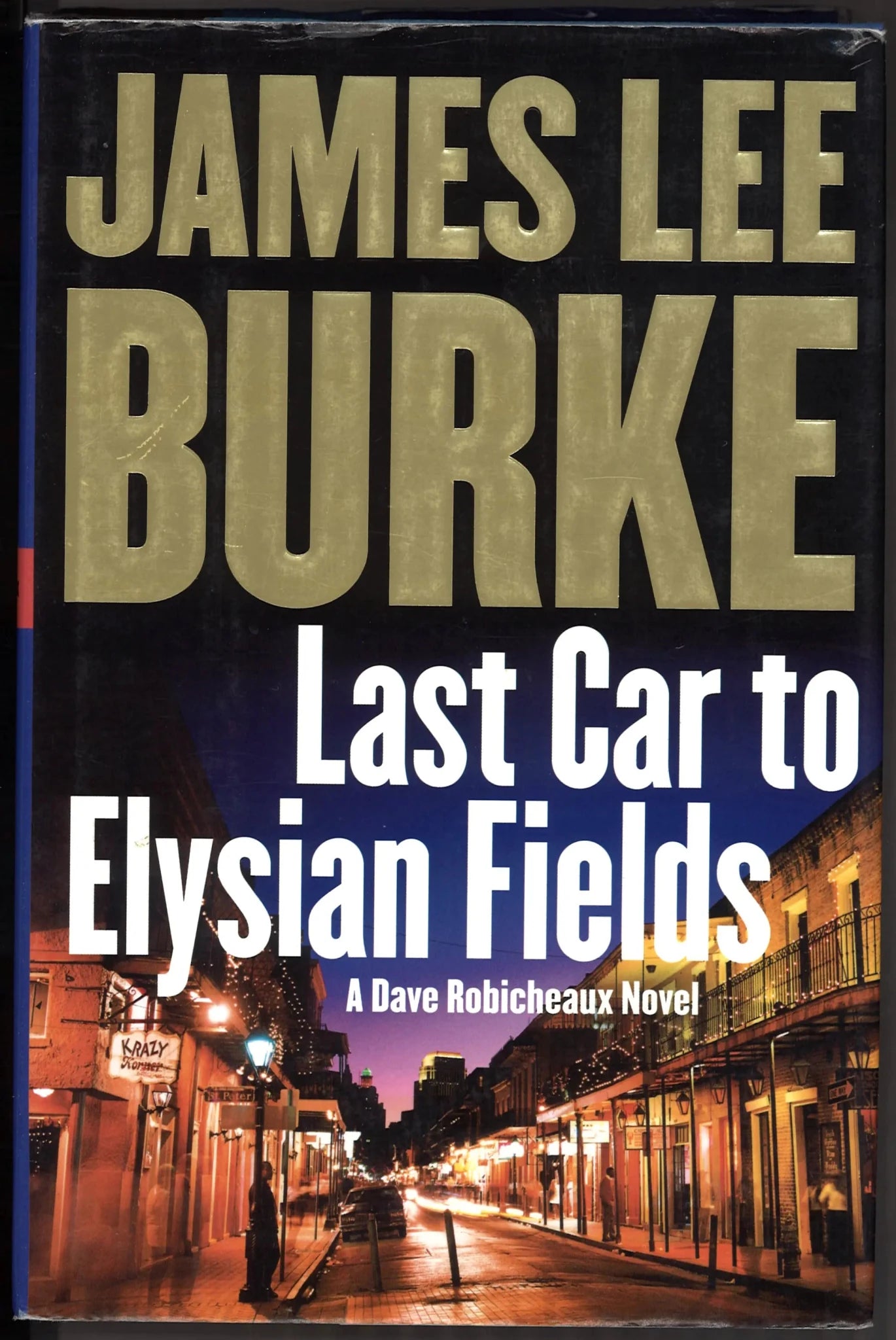 Last Car to Elysian Fields: A Dave Robicheaux Novel - The Bookstore