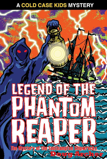 Legend of the Phantom Reaper 2: The Mystery of The Southhampton Shipwrecks (Signed) - The Bookstore