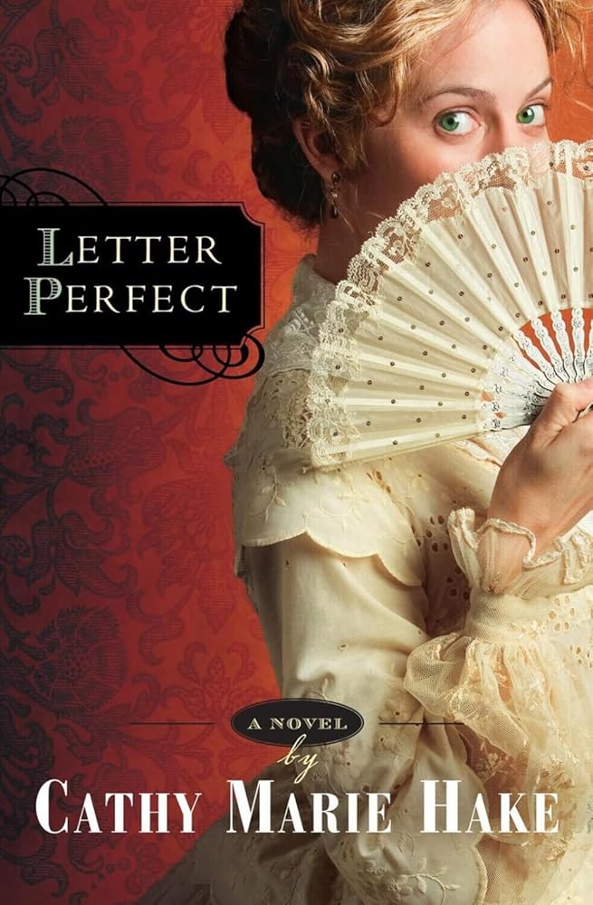 Letter Perfect (California Historical Series, 1) Cathy Marie Hake