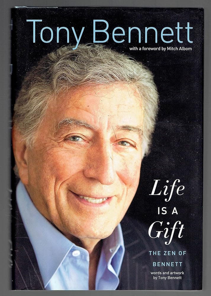 Life Is a Gift: The Zen of Bennett Tony Bennett