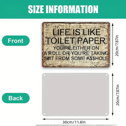 Life Is Like Toilet Paper - Tin Sign - The Bookstore