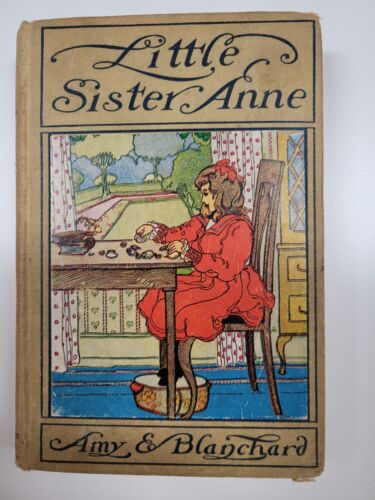 Little Sister Anne Amy E. Blanchard 1904 Cloth HC The Bookstore