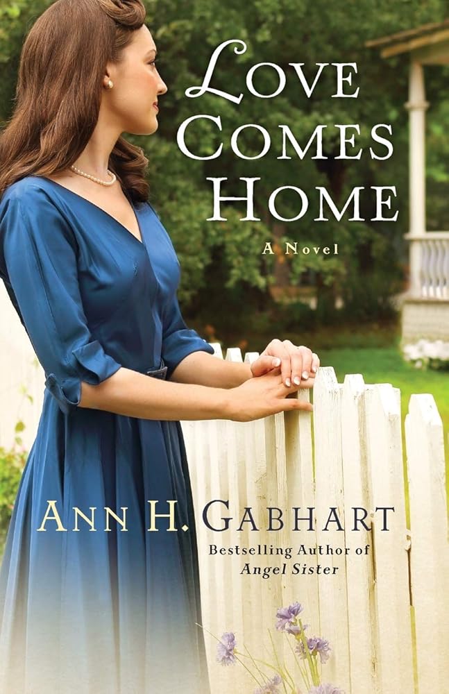 Love Comes Home: A Novel - The Bookstore