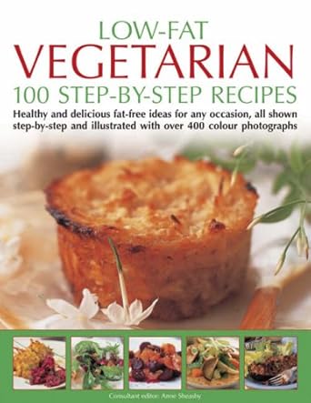 Low Fat Vegetarian: 100 Step - By - Step Recipes - The Bookstore