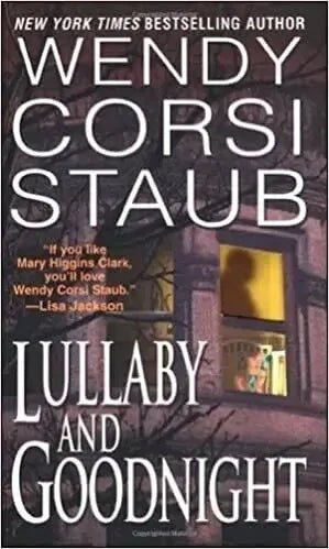 Lullaby and Goodnight by Wendy Corsi Staub - The Bookstore