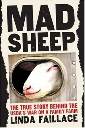 Mad Sheep: The True Story Behind the USDA's War on a Family Farm - The Bookstore