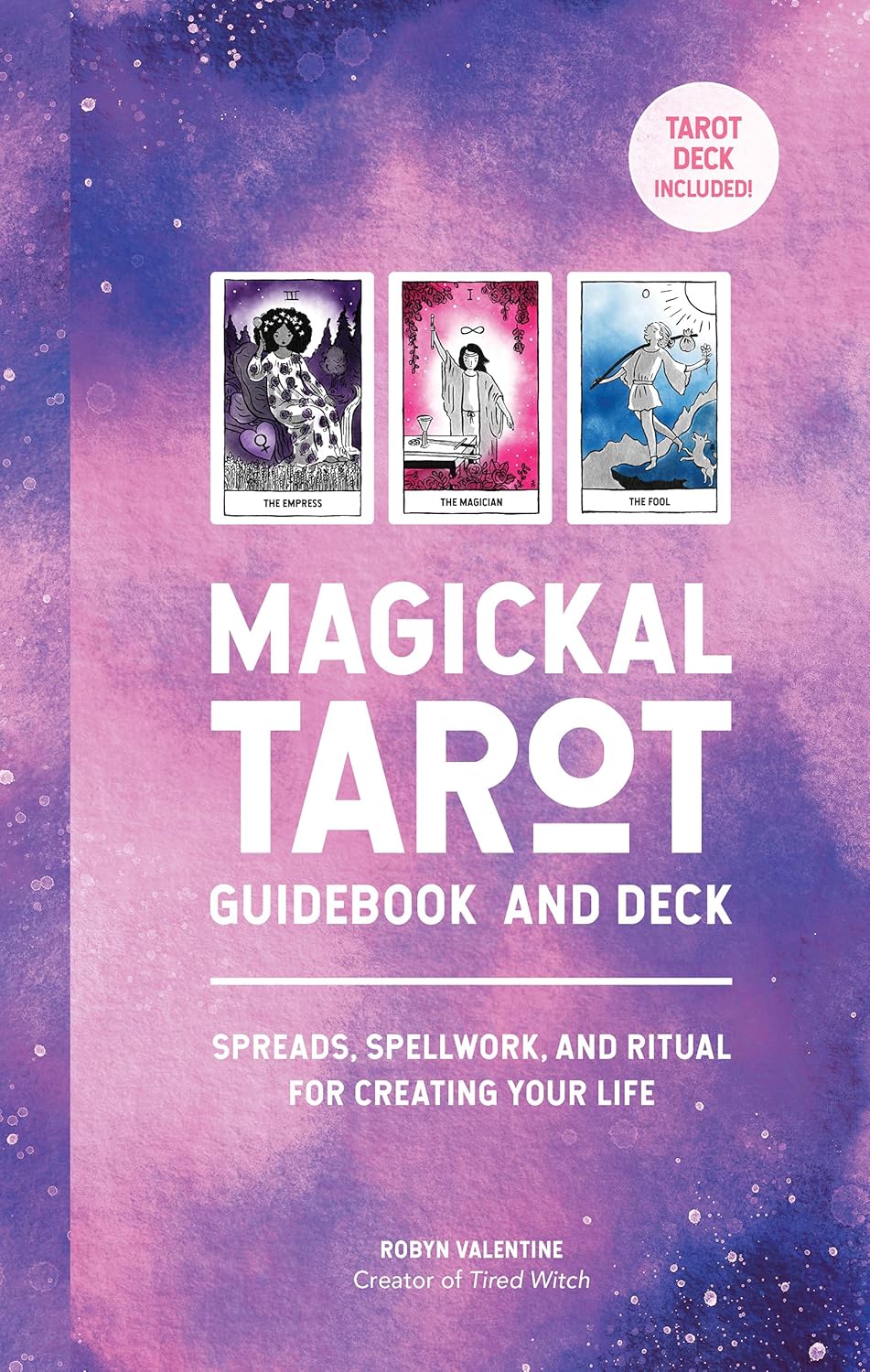 Magickal Tarot Guidebook and Deck: Spreads, Spellwork, and Ritual for Creating Your Life Robyn Valentine, Stasia Burrington