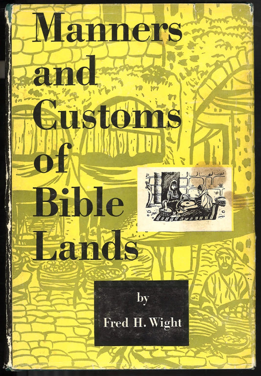 Manners and Customs of Bible Lands - The Bookstore