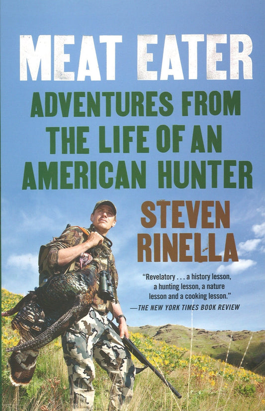 Meat Eater: Adventures From The Life Of An American Hunter - The Bookstore