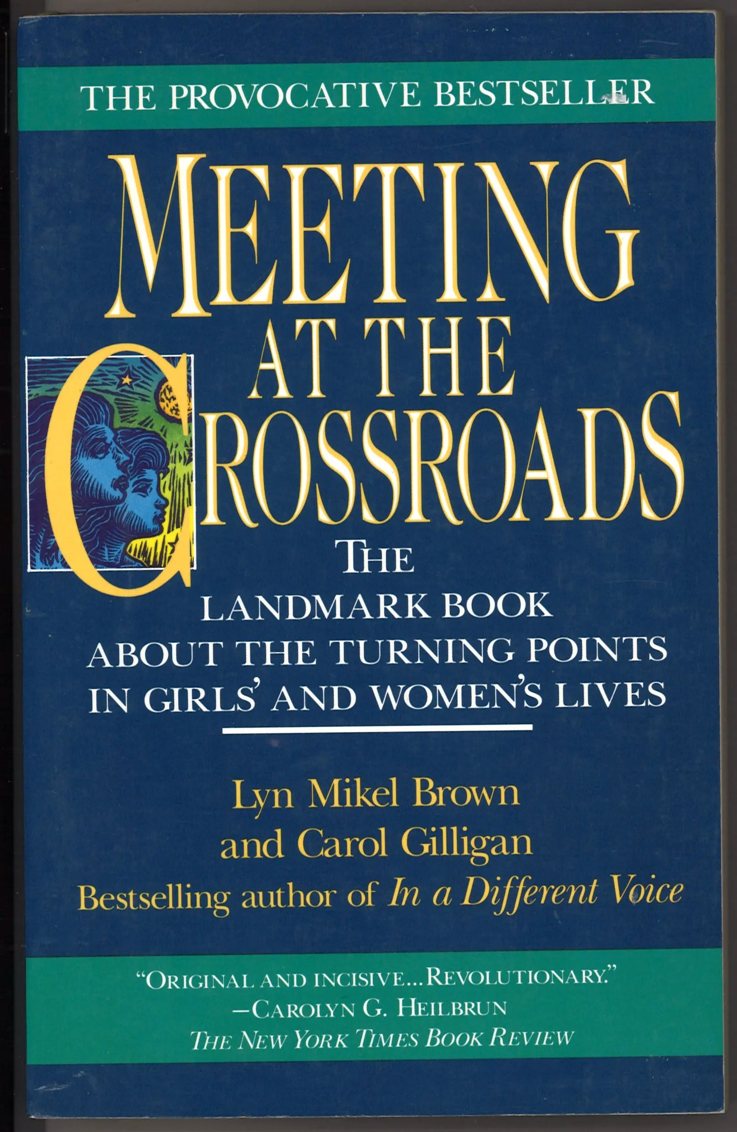 Meeting at the Crossroads: The Landmark Book About The Turning Points in Girls' and Women's Lives