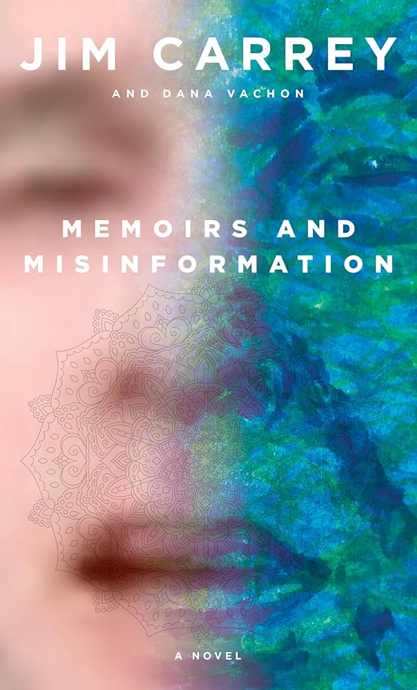 Memoirs and Misinformation: A novel Jim Carrey, Dana Vachon