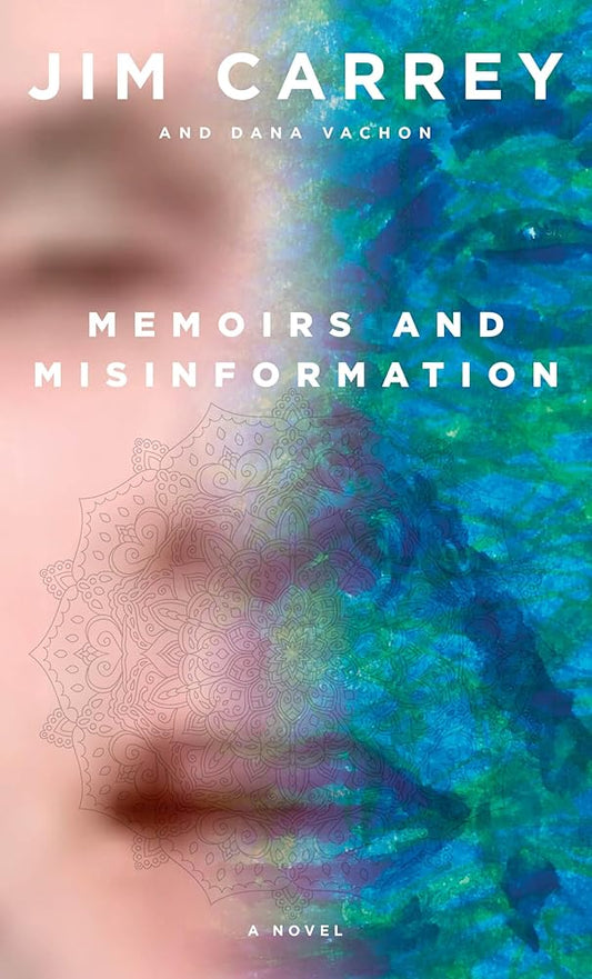Memoirs and Misinformation: A novel Jim Carrey, Dana Vachon