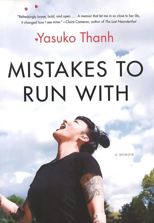 Mistakes to Run With: A Memoir by Yasuko Thanh - The Bookstore