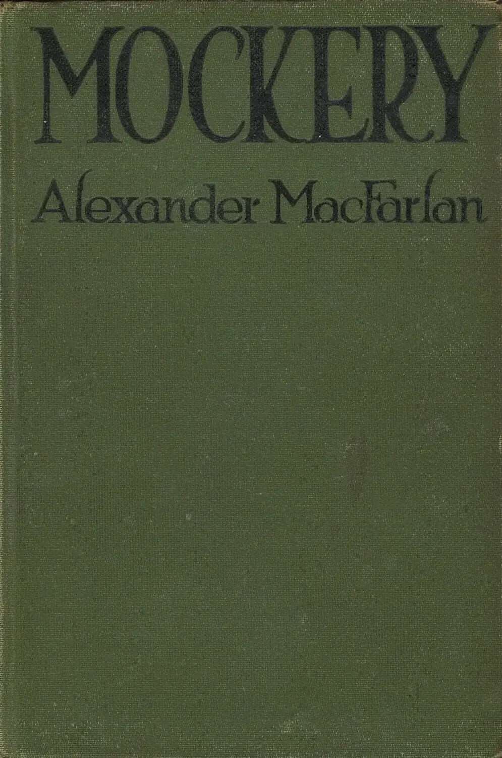 Mockery: A Tale of Deception by Alexander MacFarlan - The Bookstore