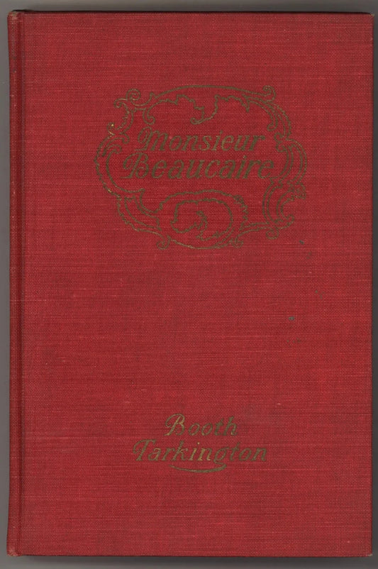 Monsieur Beaucaire by Booth Tarkington – 1903 Fifteenth Impression - The Bookstore