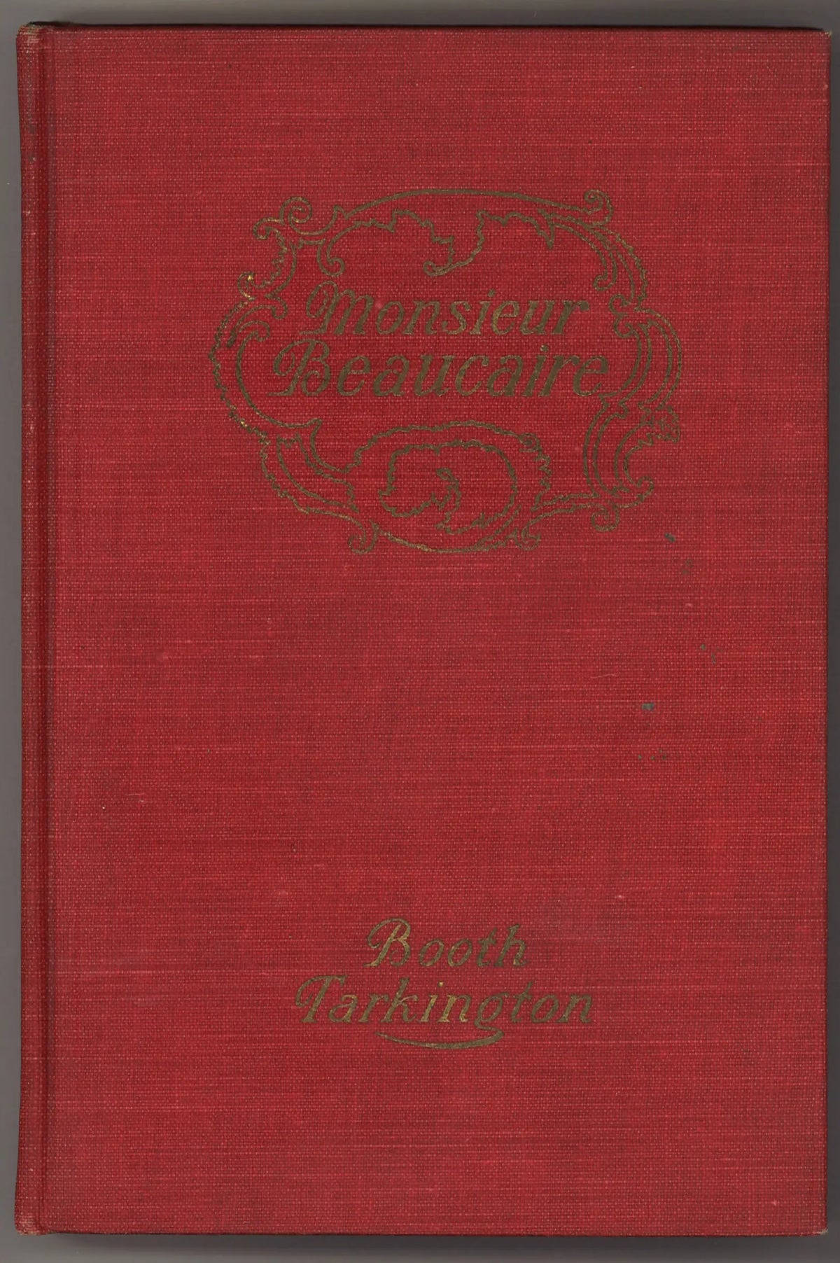 Monsieur Beaucaire by Booth Tarkington – 1903 Fifteenth Impression