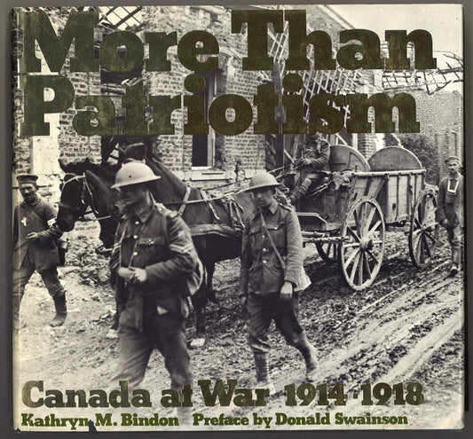 More Than Patriotism Canada At War 1914 - 1918 - The Bookstore