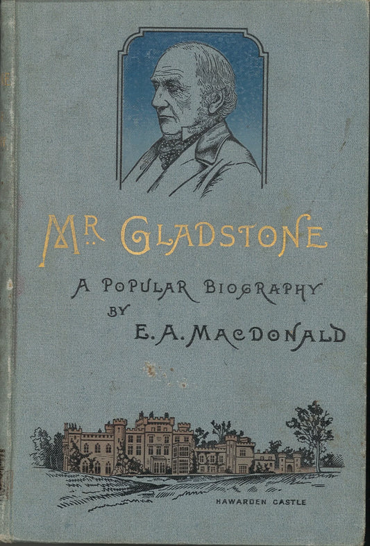 Mr. Gladstone: A Popular Biography